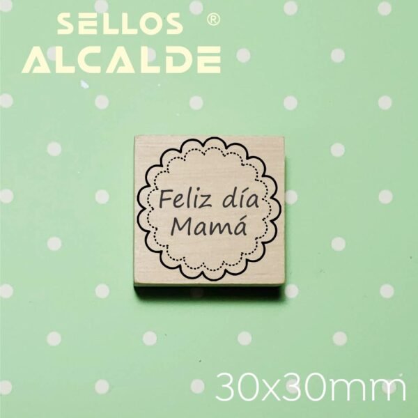 Sello Feliz Dia Mama! 2